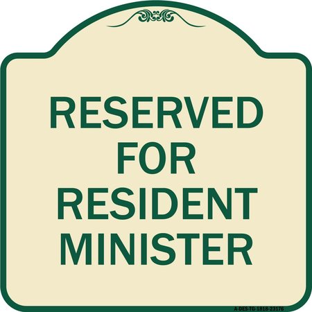 SIGNMISSION Reserved for Resident Minister Heavy-Gauge Aluminum Architectural Sign, 18" x 18", TG-1818-23176 A-DES-TG-1818-23176